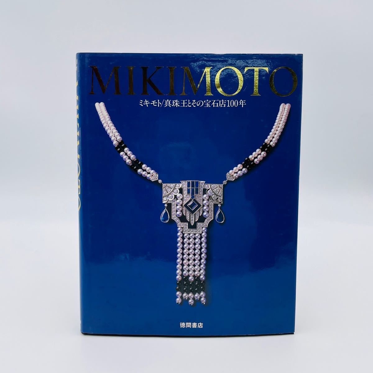 MIKIMOTO 真珠王とその宝石店100年 KILA編集 MIKIMOTO―ミキモト