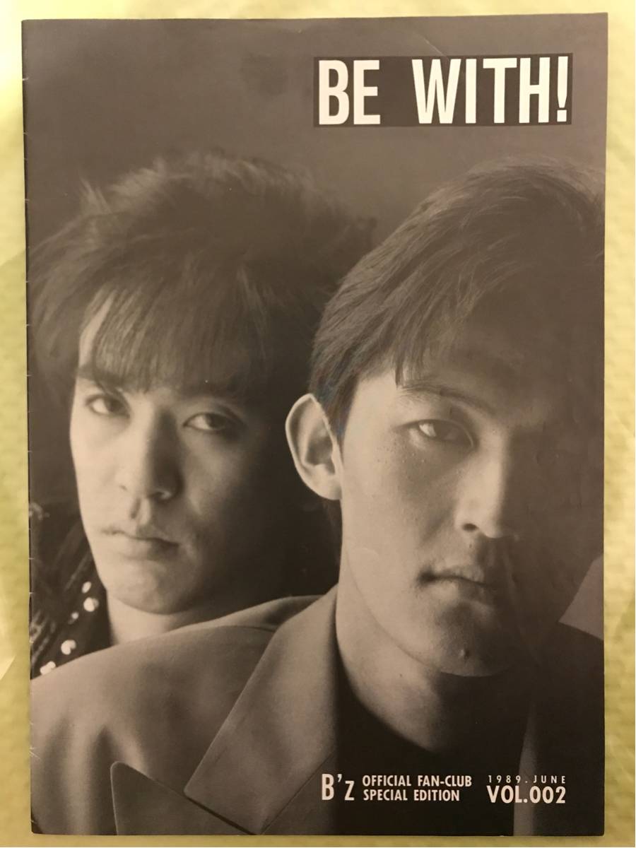 B'z ファンクラブ　会報　BE WITH! VOL.002 1989年発行 B'z 会報 BE 0 クラブ be 1989年 002 VOL. ! WITH B5 ファン Party 非売品