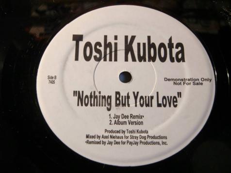 TOSHI KUBOTA NOTHING BUT YOUR LOVE J DILLA REMIX 12インチシングル