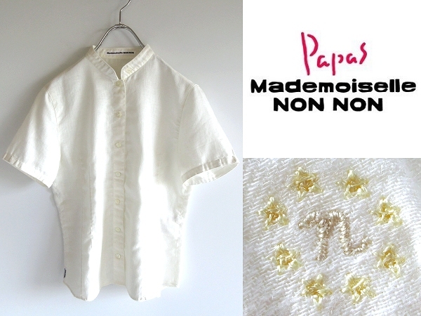 【低価，品質保証】 Mademoiselle NON NON マドモアゼルノンノン ロゴ刺繍 コットンリネン マオカラーシャツ 立襟ブラウス 38/M 白 ホワイト ネコポス可(パパス)｜売買されたオークション情報、yahooの商品情報をアーカ パパス
