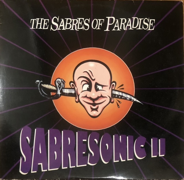 The Sabres Of Paradise Sabresonic II