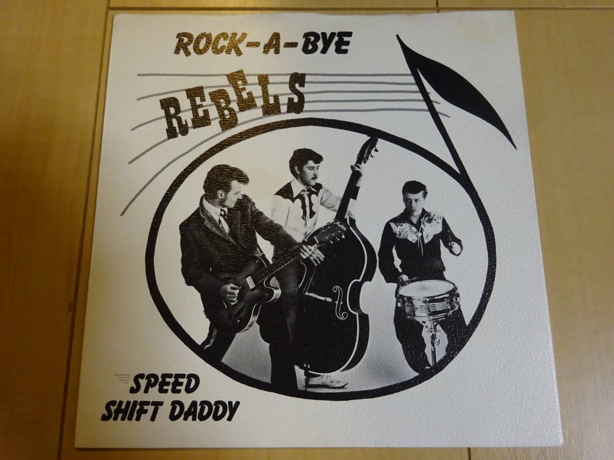 Rock-A-Bye Rebels / Speed Shift Daddy（7inch） ネオロカビリー
