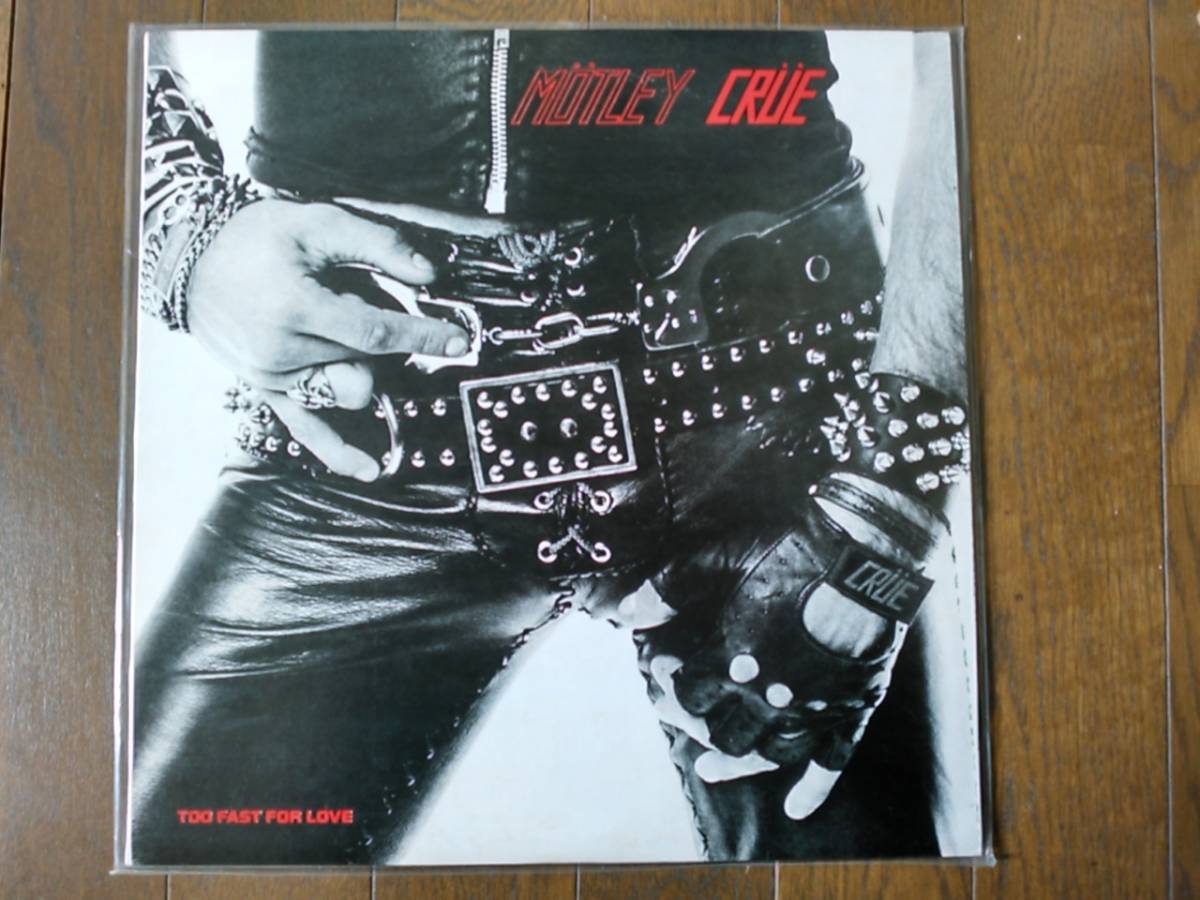 安い，高品質 自主制作LP Motley Crue モトリー クルー TOO FAST FOR LOVE 3rdプレス(一般)｜売買されたオークション情報、yahooの商品情報をアーカイブ公開 - オークファン 一般