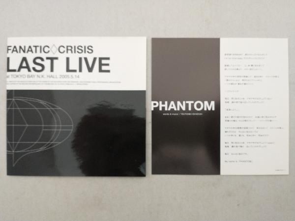 FANATIC CRISIS DVD LAST LIVE at TOKYO BAY N.K HALL 2005.5.14