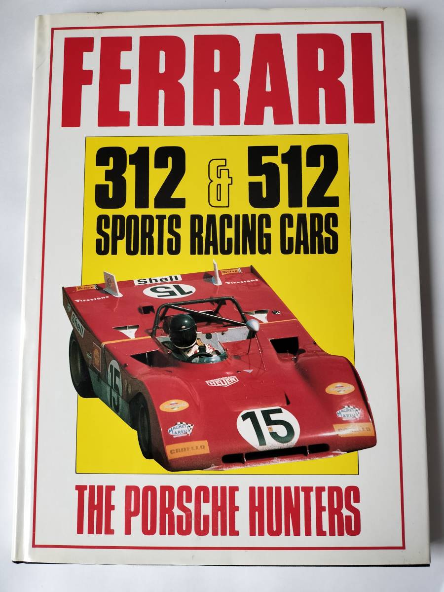 洋書 Ferrari 312 and 512 Sports Racing Cars: The Porsche Hunters