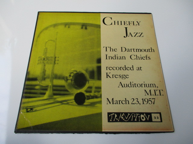 オリジナル原盤　THE DARTMOUTH INDIAN CHIEFS CHIEFLY JAZZ 米国　　TRANSITION RECORDS 12 LP
