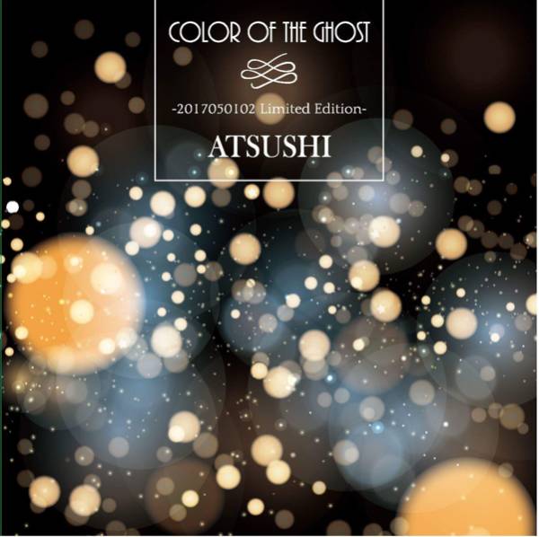●Kαin ATSUSHI ソロ「Color of the Ghost -2017050102Limited Edition-」赤坂BLIZ限定ver ENDLESS waive wyze dir en grey XJAPAN_1
