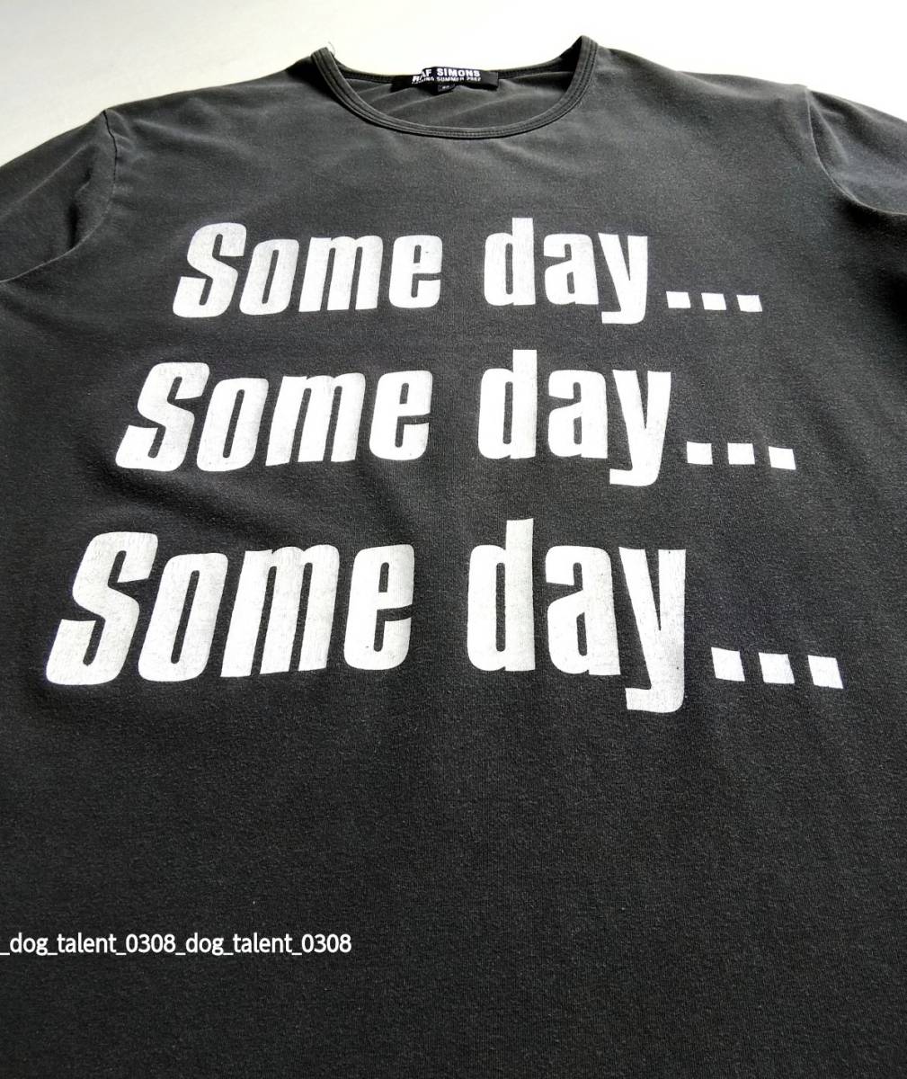 RAF SIMONS archive ss 2002 fear generation 「Some day ...」 t-shirt/初期 ラフシモンズ 02 テロ期 プリント Tシャツ アーカイブ