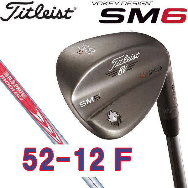 ボーケイウェッジＳＭ６　グレーＰＶＤ　52-12Ｆ　モーダス 新品