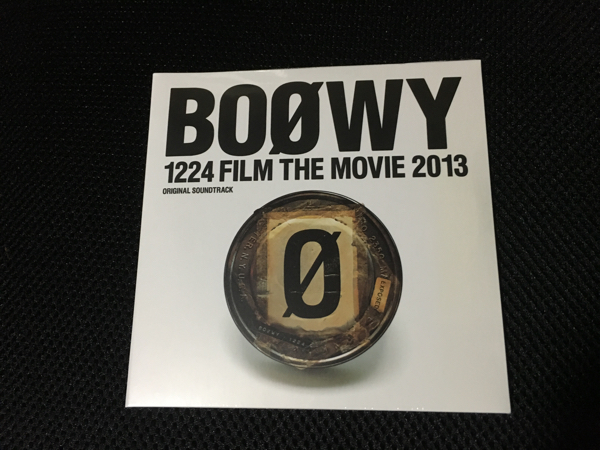 大得価，本物保証 BOOWY 1224 FILM THE MOVIE 2013 サントラ
