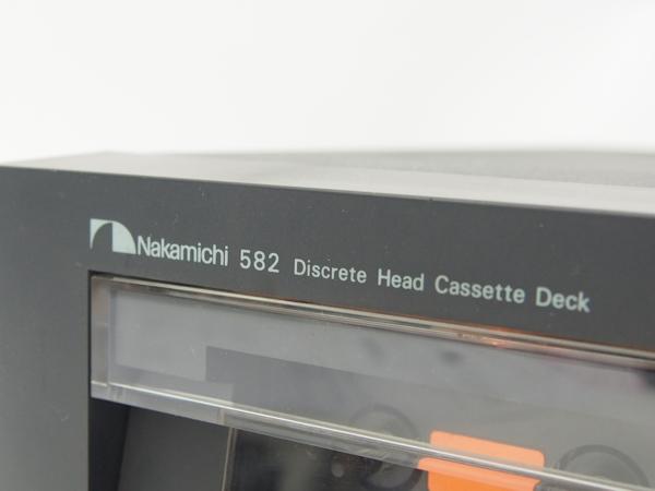 Nakamichi カセットデッキ 582 ナカミチ ▽ 49502-4