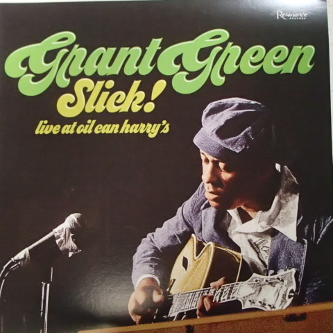Grant Green グラント・グリーン / Slick! - Live at Oil Can Harry's