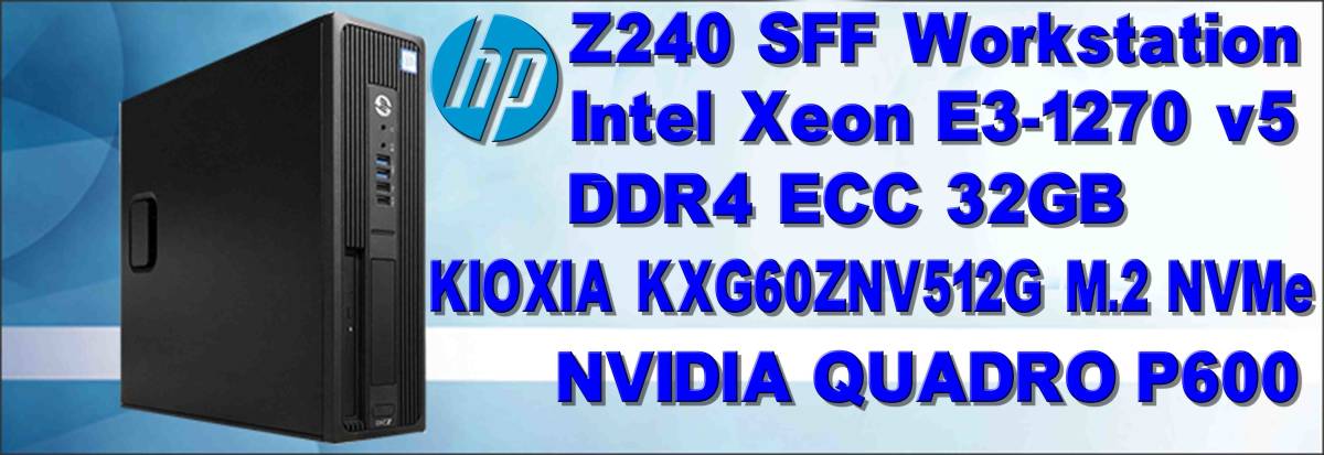 美品 v5 XEON/ssd/HDD500GB/office HP Z240 SFF Workstation Intel Xeon E3-1270 v5 DDR4 32GB KIOXIA