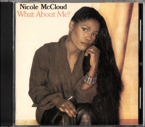 激レア NICOLE McCLOUD - WHAT ABOUT ME (1985) FL産 マイアミソウル 傑作 (feat. TIMMY THOMAS) inc. HEATWAVE カバー⑤ R&B/SOUL/DISCO
