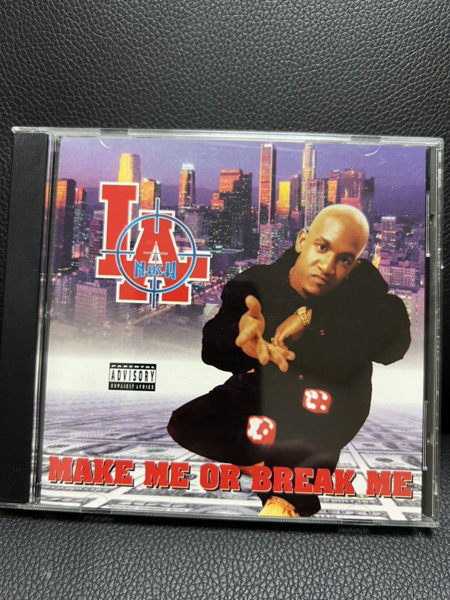 L.A. Nash MAKE ME OR BREAK ME G-Rap G-Luv gangsta rap G