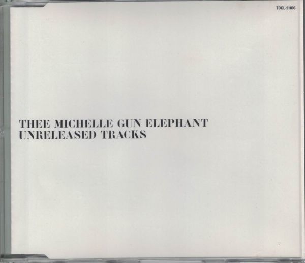 ⁄ THEE MICHELLE GUN CD Unreleased Tracks 希少盤ミッシェルガン