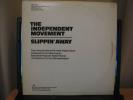 THE INDEPENDENT MOVEMENT-SLIPPIN' AWAY 12 INCH