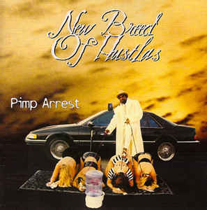 G RAP!!NEW BREED OF HUSTLAS&frasl;PIMP ARREST