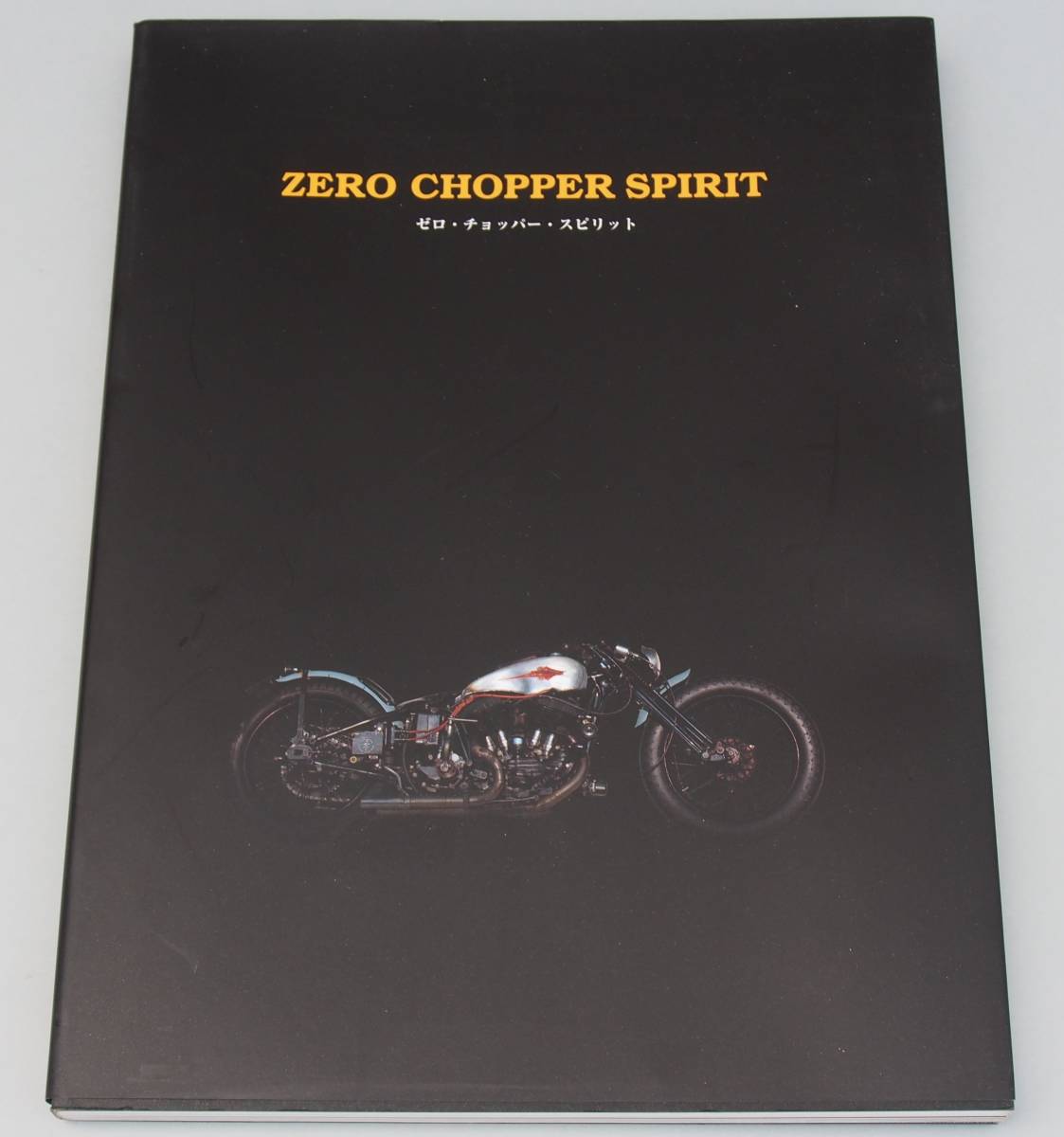 Zero Chopper Spirit チョッパー写真集 Zero Chopper Spirit