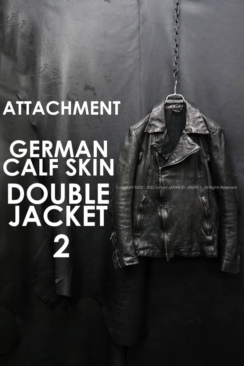 ATTACHMENT ドイツカーフ ダブルライダースジャケット 2 製品染め 洗い