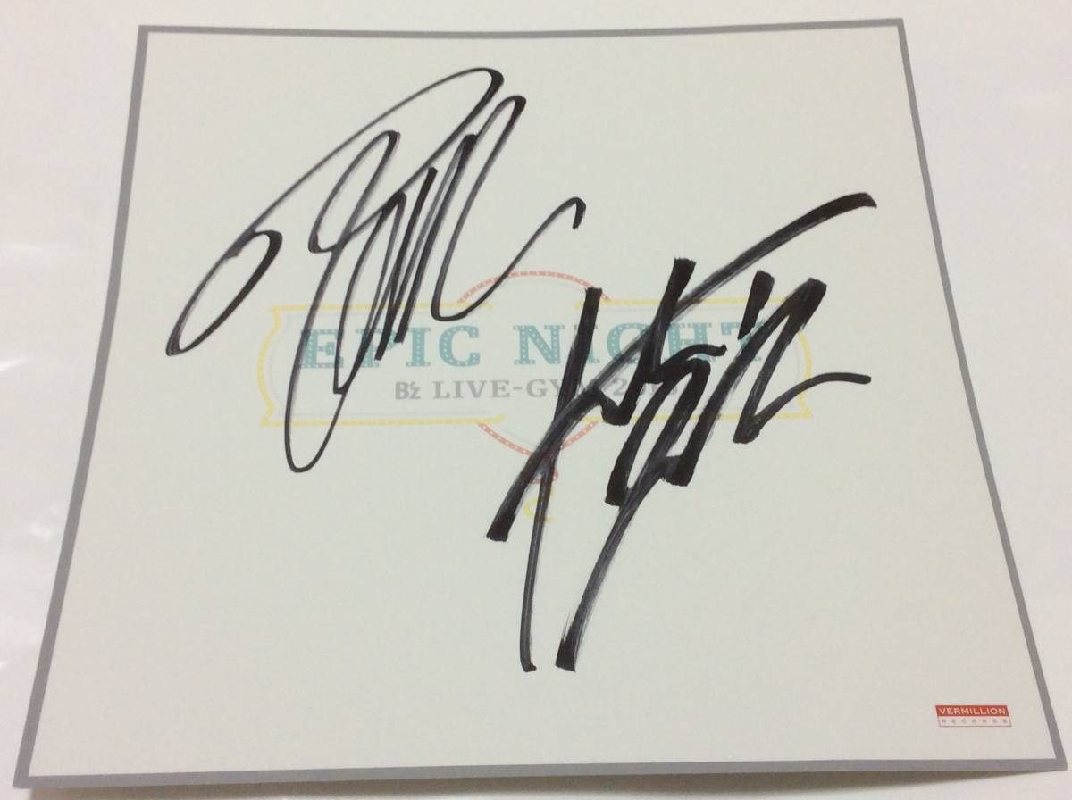 B'z LIVE-GYM 2015 EPIC NIGHT サイン色紙 B'z LIVE GYM 2015 EPIC NIGHT サイン色紙 稲葉 松本 B'z LIVE-GYM