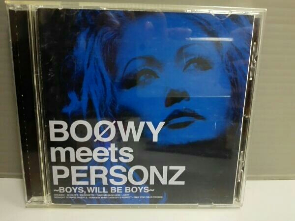 BOØWY meets PERSONZ〜BOYS, WILL BE BOYS〜 BOOWY meets personz boys