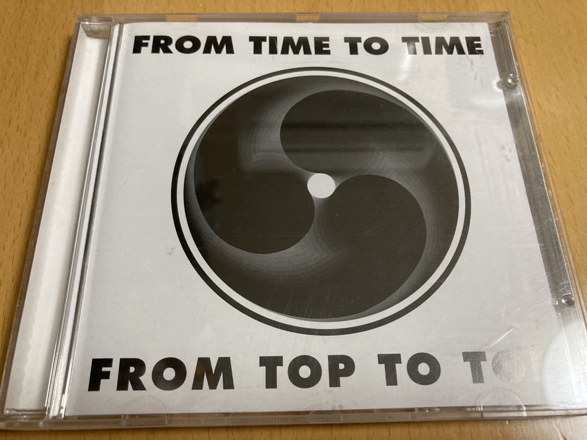 From Time To Time「FROM TOP TO TOE」砂原良徳/Jun Tanaka/常盤響