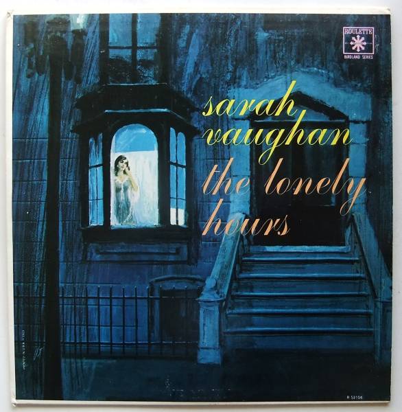  SARAH VAUGHAN / The Lonely Hours Roulette R-52104 3(ボーカル)｜売買されたオークション情報、yahooの商品情報をアーカイブ公開 - オークファン ボーカル