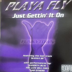 466位 Just Gettin’ It On/Playa Fly
