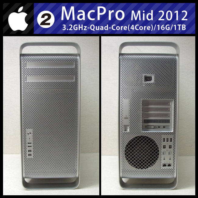 ☆Mac Pro (Mid 2012)・3.2GHz Quad-core Xeon(4core)/16GB/1TB ［02