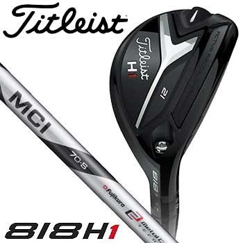 新品★タイトリスト★818 H1 ユーティリティ★2017★UT 19°S★MCI 70 カーボン★日本