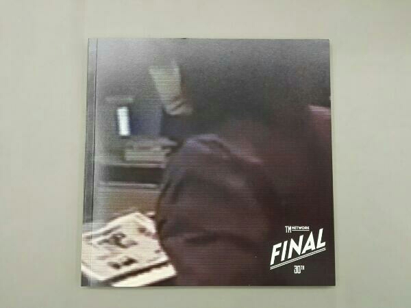 TM NETWORK 30th the end of beginning : 1984~ FINAL 初回生産限定盤