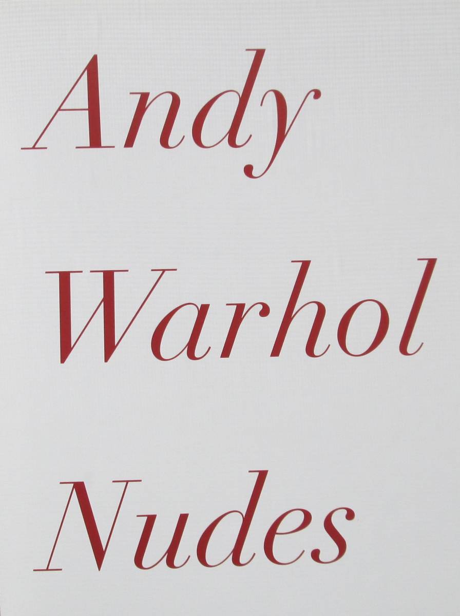 人気，限定SALE Andy Warhol Nudes アンディ ウォーホル(図録)｜売買されたオークション情報、yahooの商品情報をアーカイブ公開 - オークファン 図録