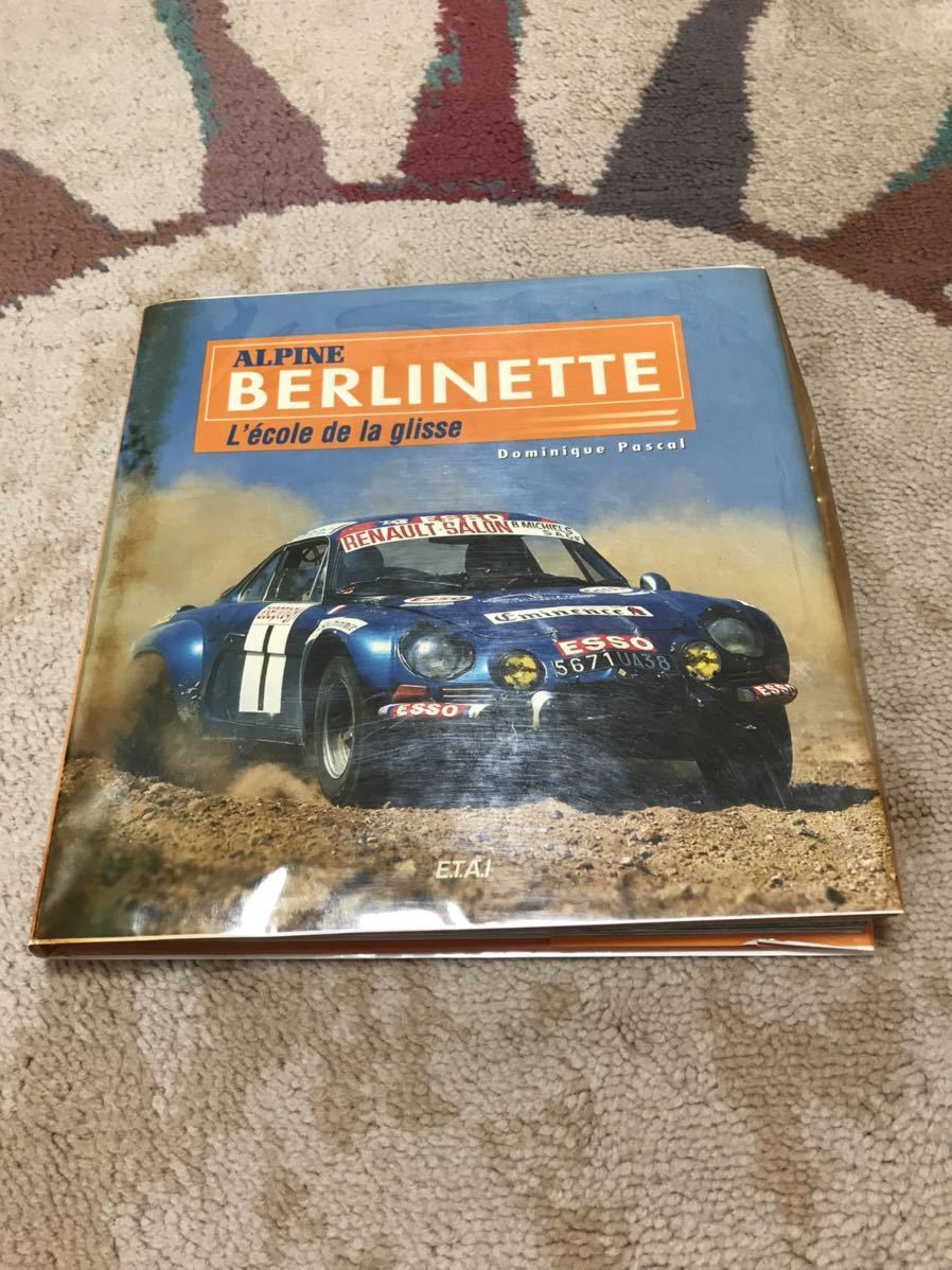 洋書 ALPINE BERLINETTE Alpine - Berlinette Fabulous The Cars