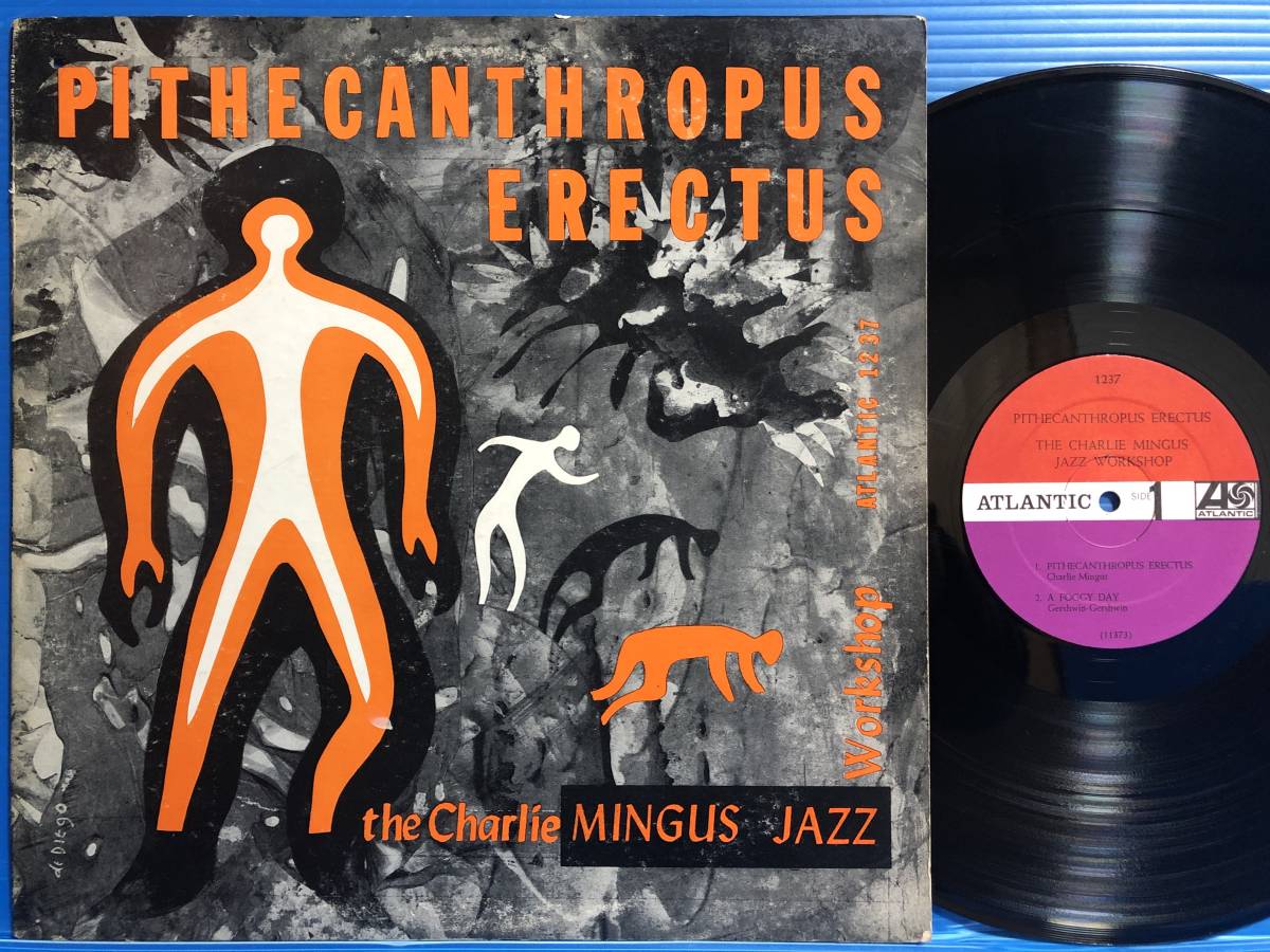Charles Mingus 直立猿人 USオリジナルMONO LP チャーリー・ミンガス 直立猿人 CHARLIE MINGUS PITHECANTHROPUS