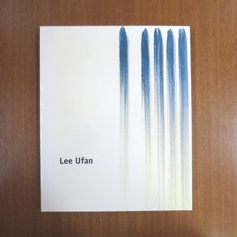 【6月まで】Lee Ufan 李禹煥 図録 アートブック 6月まで】Lee Ufan 李禹煥 図録 アートブック LEE UFAN 李禹煥