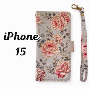 iPhone15 ケース 手帳型 カバー ストラップ付 花柄 バラ 上品 華やか 大人 おしゃれ レデ