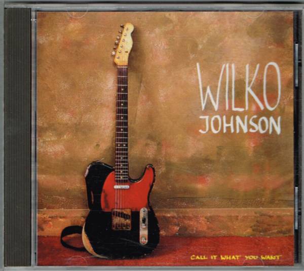 Wilko Johnson WILKO Want Records Guitar You What It ⁄ Call