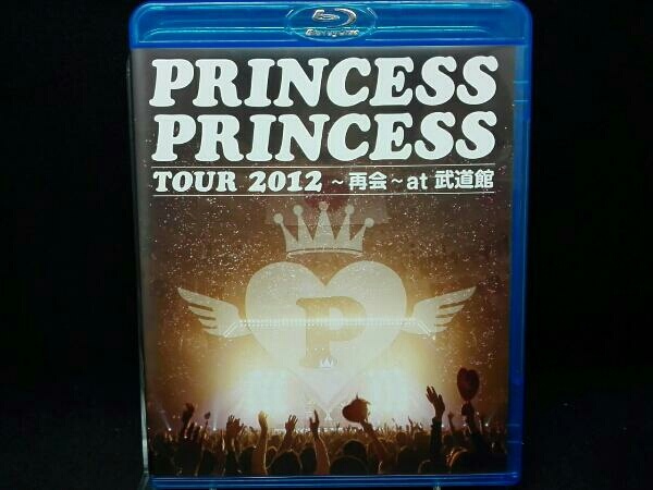PRINCESS PRINCESS TOUR 2012～再会～at 武道館(Blu-ray Disc)