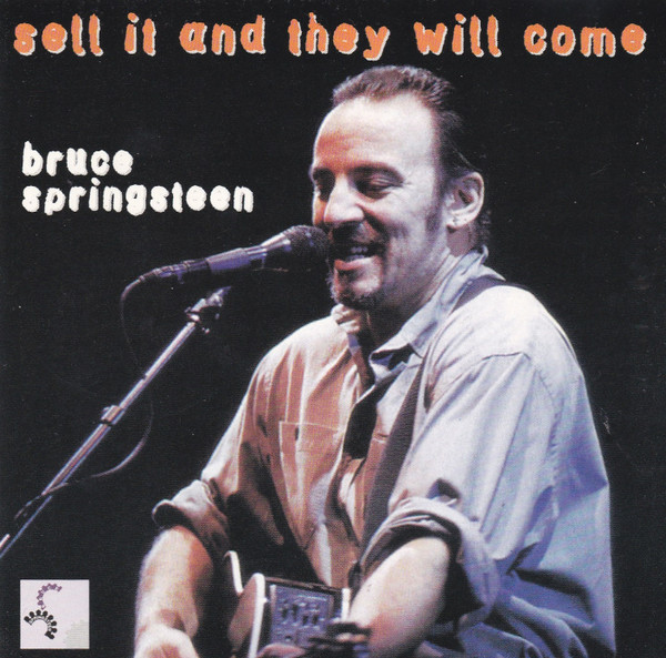 Bruce Springsteen / Sell It And They Will Come 2CD
