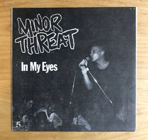 437位 【US BLUE LABEL (LTD.2000 3RD PRESS)】 MINOR THREAT / IN MY EYES (DISCHORD5 No.5 /