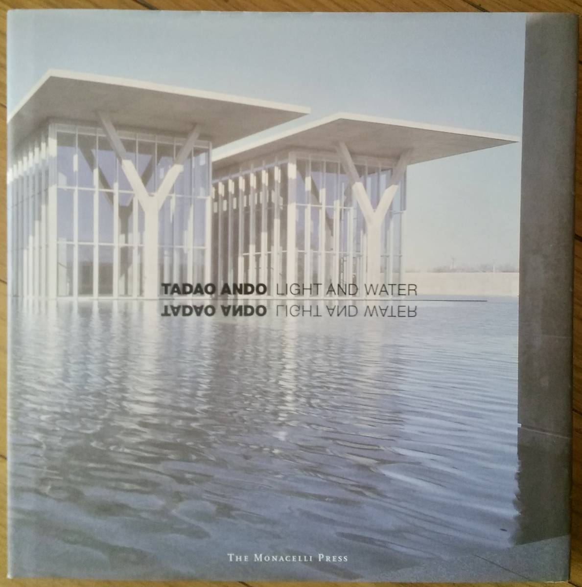 Tadao Ando Light and Water 作品集/安藤忠雄 Tadao | Light NAGASAWA of the ANDO - AKIO 光の教会 Church ⁄ 過去の展覧