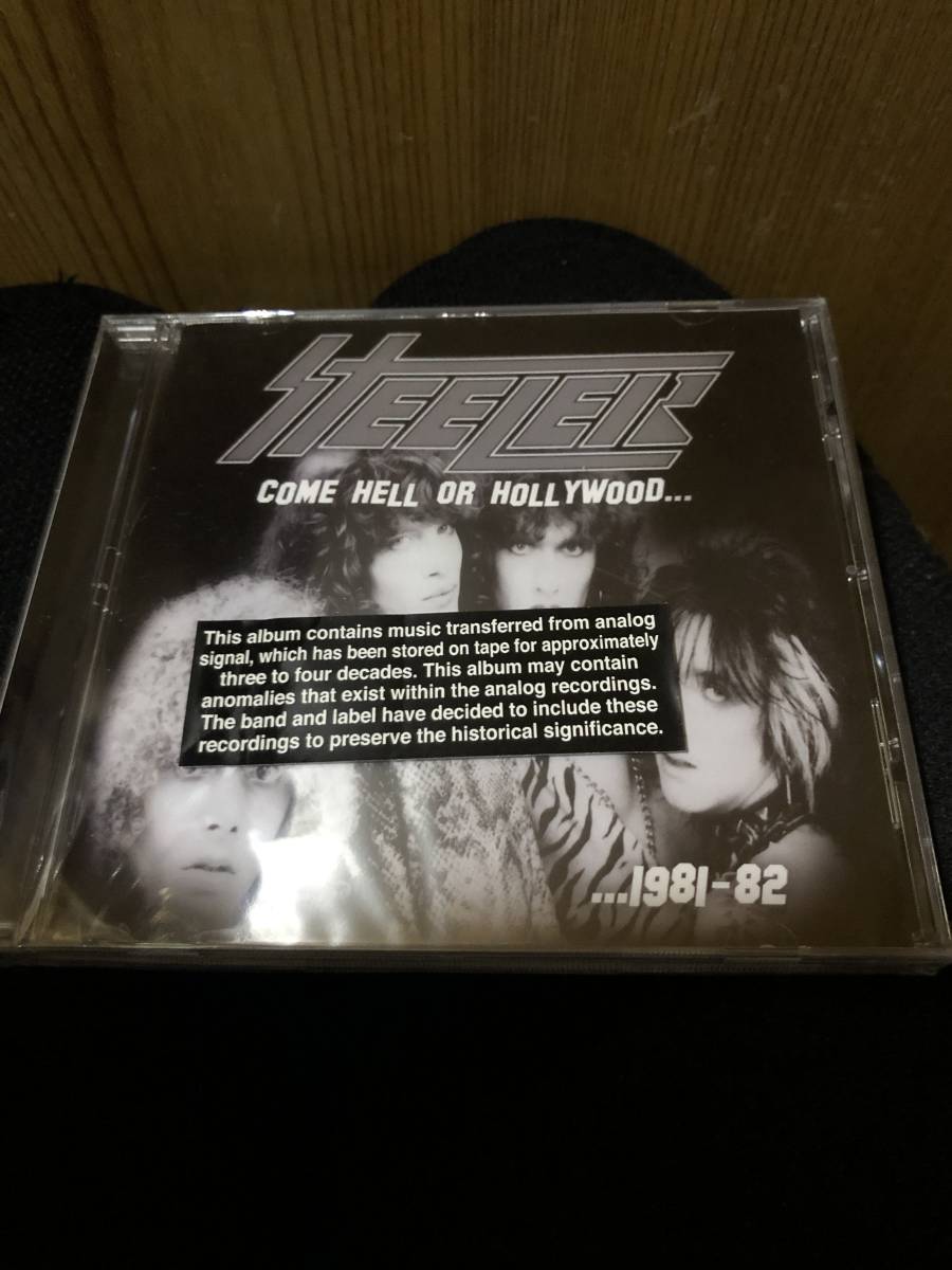 STEELER / Come Hell Or Hollywood…1981-82