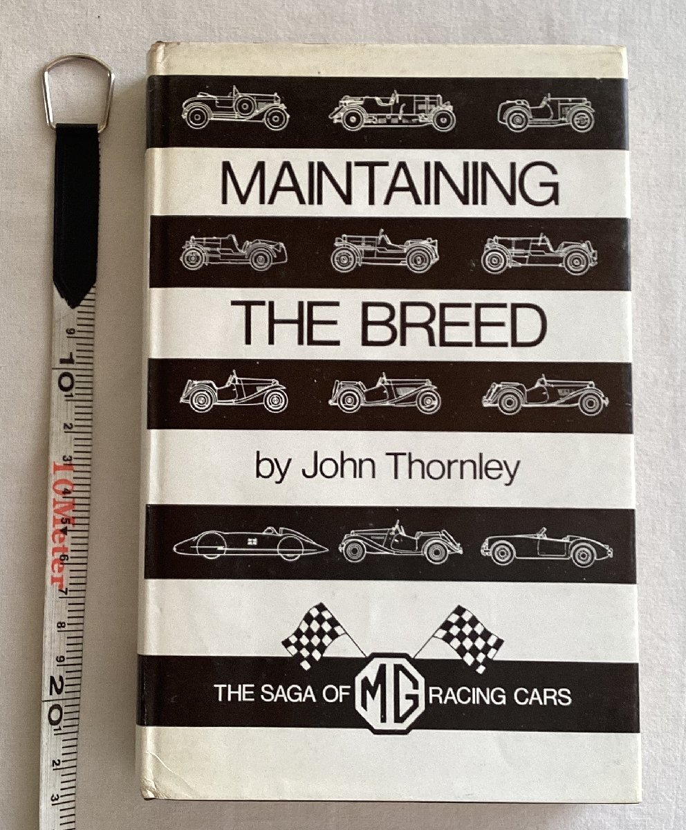 ★[A61464・特価洋書 MAINTAINING THE BREED ] THE SAGA OF MG RACING CARS 。★_1