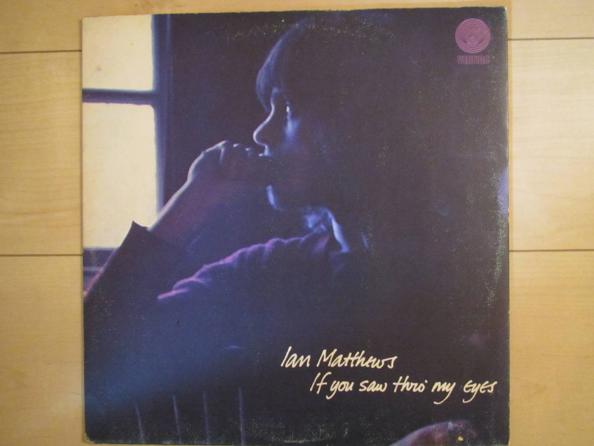 【大得価，お得】 Ian Matthews/If You Saw Thro' My Eyes UK：Vertigo 6360 034 '71(一般)｜売買されたオークション情報、yahooの商品情報をアーカイブ公開 - オークファン 一般