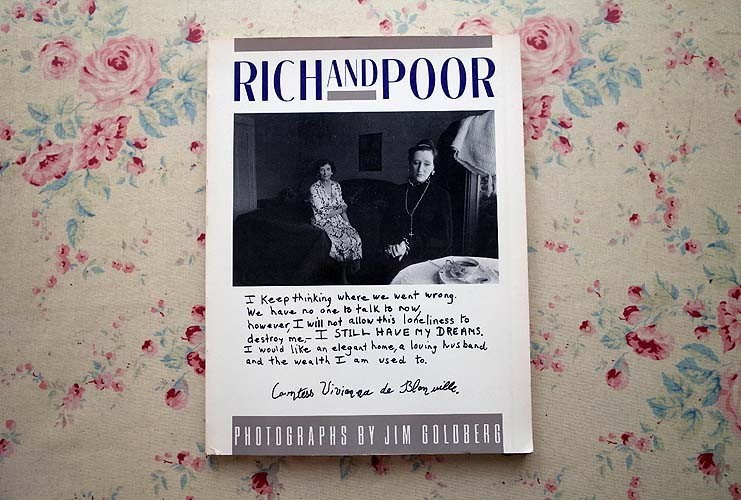 14264/ジム・ゴールドバーグ 写真集 Rich and Poor Photographs by Jim Goldberg 1985年 初版 Random House マグナム・フォト
