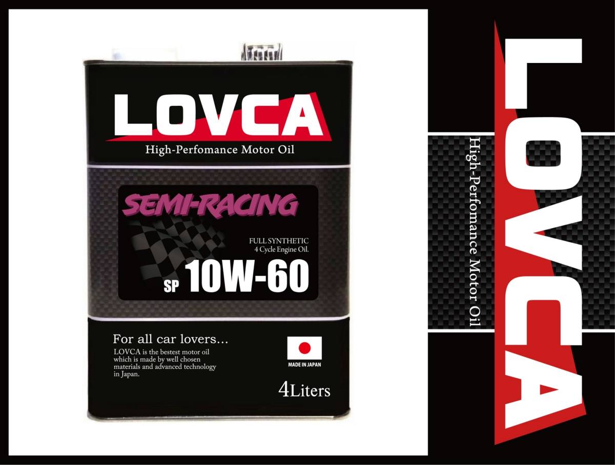 ■送料無料■LOVCA SEMI-RACING 10W-60 4L■使ったらわかる!ええヤツやん!コスパは過去最強とのご感想も頂きました!ラブカ■LSR1060-4