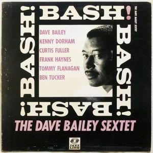 190位 【オリジナル】BASH! / The Dave Bailey Sextet★深溝★