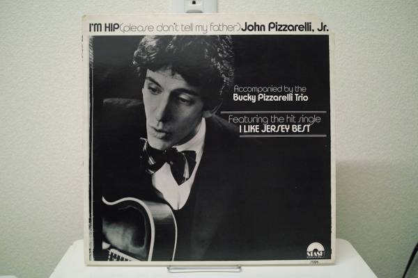 I'm Hip John (Please Don't Tell My Pizzarelli ⁄ - Jr. Father