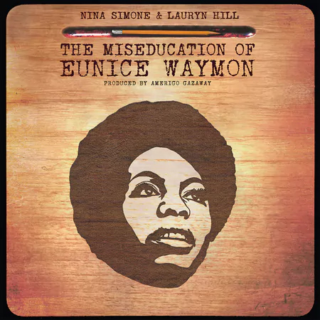 Nina Simone Lauryn &amp;amp; Hill The - Miseducation Waymon Eunice Of